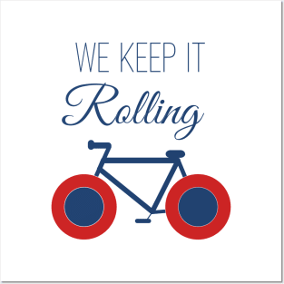 We Keep It Rolling Posters and Art